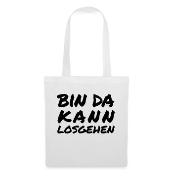 bin da kann losgehen - Stoffbeutel - Weiß - Vorne