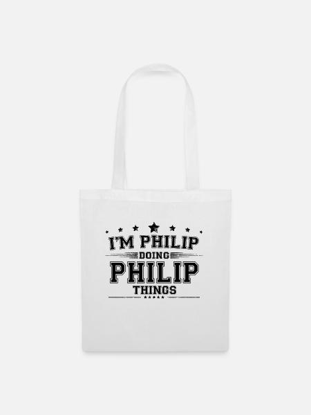 Ich bin Philip, der Philip Dinge macht - Stoffbeutel - Weiß