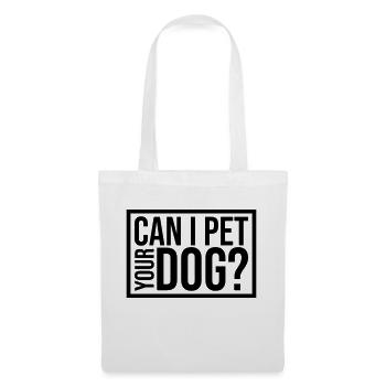 Caressez votre chien en disant - Sac en tissu - blanc - Devant