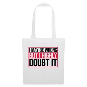 I may be wrong - Tote Bag - white - Front