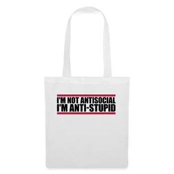 not antisocial anti stupid - Tote Bag - white - Front