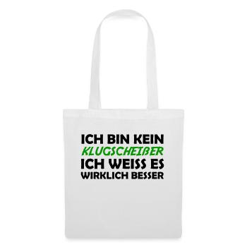 Bin kein klugscheißer - Stoffbeutel - Weiß - Vorne