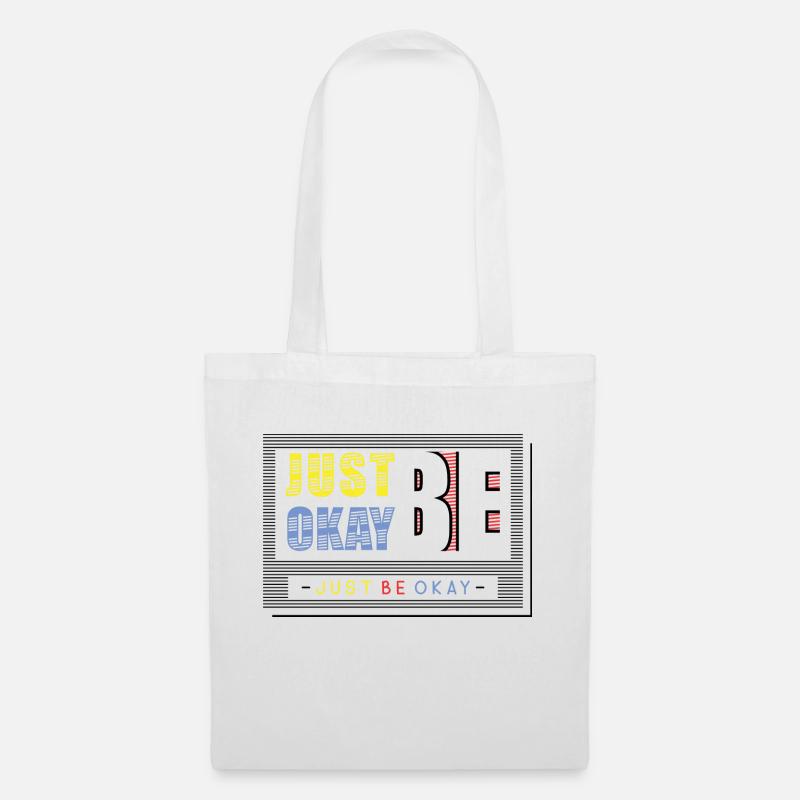 just be okay, Geschenkidee - Stoffbeutel - Weiß