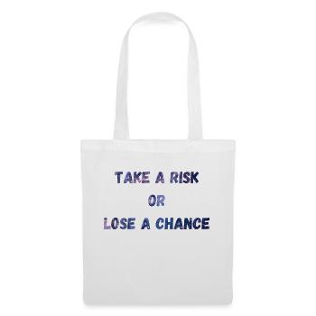 Prendre un risque ou perdre une chance - Sac en tissu - blanc - Devant