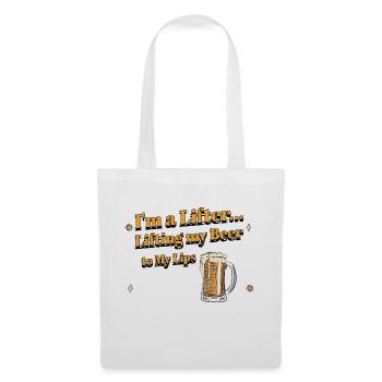 I'm a Lifter... Lifting my Beer to My Lips - Tote Bag - white - Front