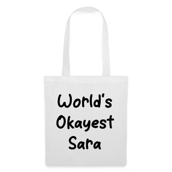 World's okayest Sara - Tote Bag - white - Front