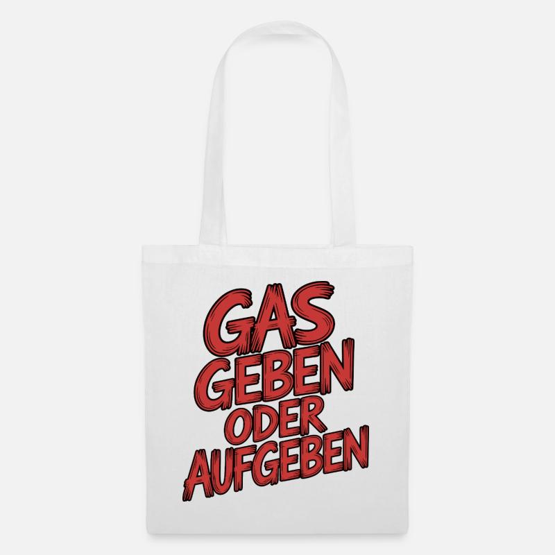 Gas geben oder Aufgeben - Stoffbeutel - Weiß