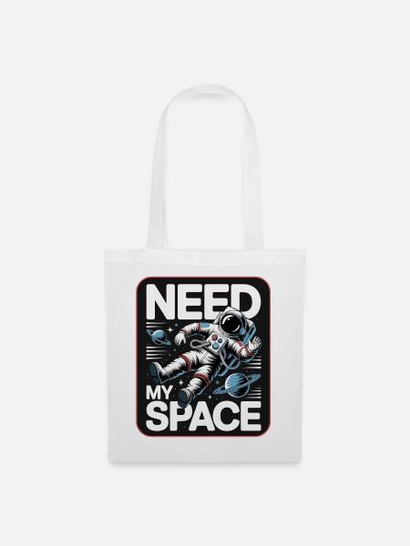 Raumfahrt-Statement: Need My Space - Stoffbeutel - Weiß