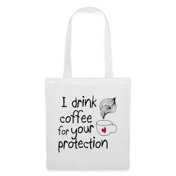 I drink coffee for your protection 2c - Tote Bag - white - Front