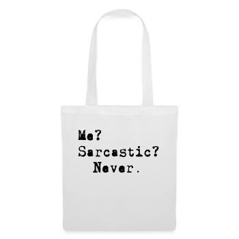 Me? Sarcastic? - Never. - Stoffbeutel - Weiß - Vorne