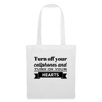 Turn off your cellphones and turn on your hearts - Tote Bag - white - Front