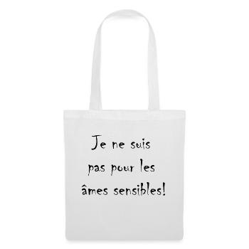 Je ne suis pas pour les âmes sensibles - Sac en tissu - blanc - Devant