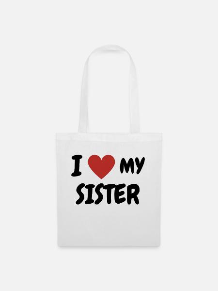 I love my Sister Design - Stoffbeutel - Weiß