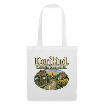 Dorfkind Dorfleben Dorf Spruch Heimatliebe - Stoffbeutel - Weiß - Vorne