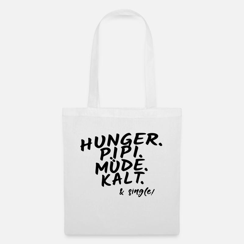 Hunger pee tired cold & single! - Tote Bag - white