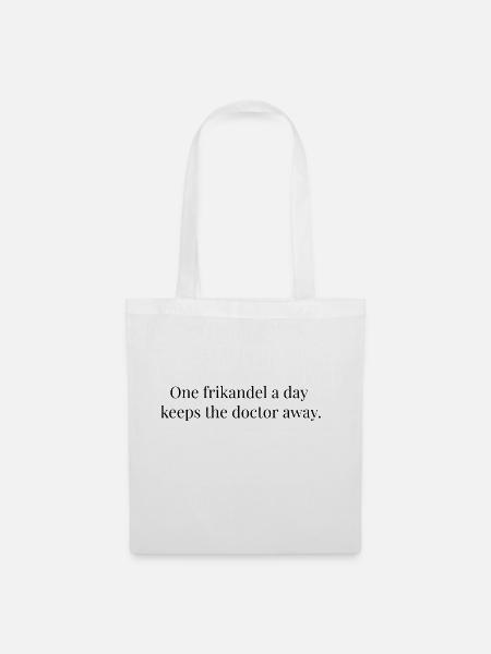 Ein Frikandel pro Tag hält den Arzt fern. - Stoffbeutel - Weiß