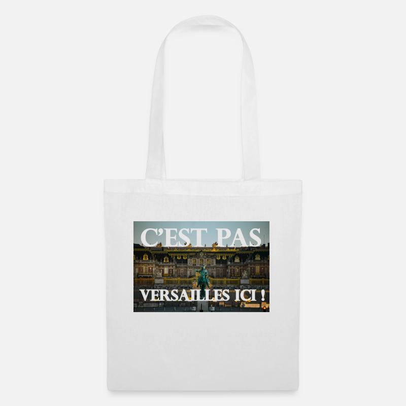 Das ist nicht Versailles hier. - Stoffbeutel - Weiß