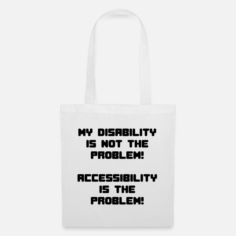 My disability is not the problem # - Tote Bag - white
