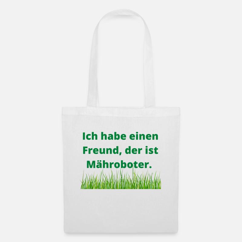 Ich habe einen Freund, der ist Mähroboter. - Stoffbeutel - Weiß