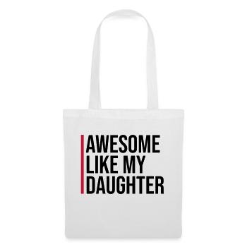 AWESOME LIKE MY DAUGHTER - Tote Bag - white - Front