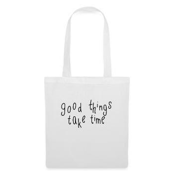 good things take time - Stoffbeutel - Weiß - Vorne