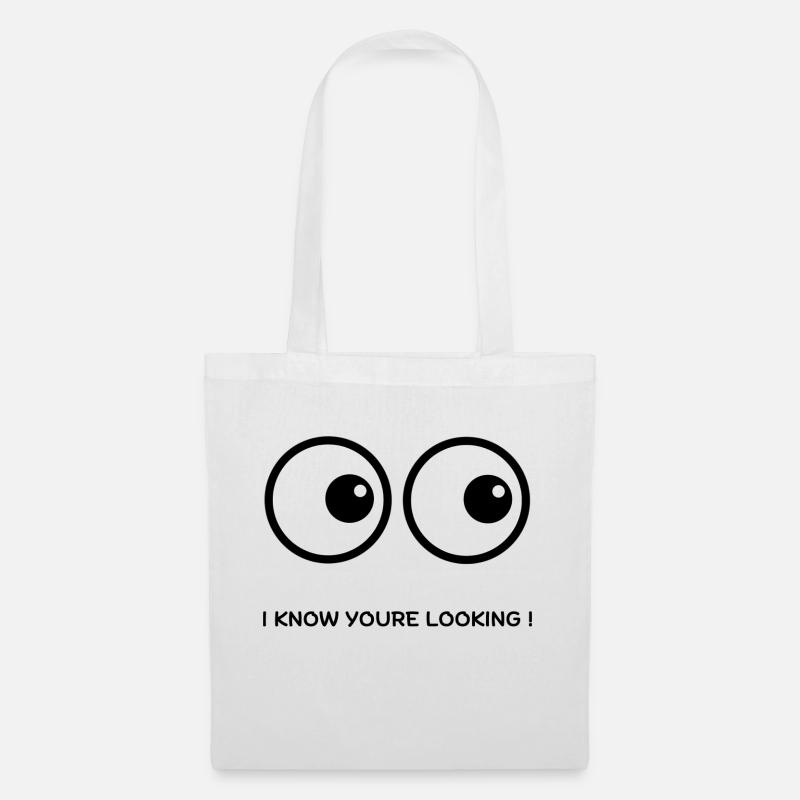 I KNOW YOURE LOOKING - Stoffbeutel - Weiß