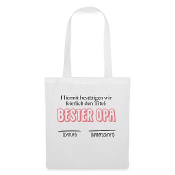 Bestätigung Bester OPA - Datum & Unterschrift - Stoffbeutel - Weiß - Vorne