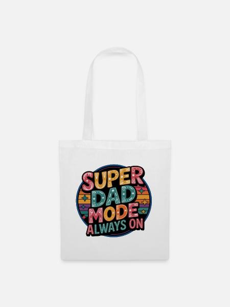 Super Dad Modus Always On - Stoffbeutel - Weiß