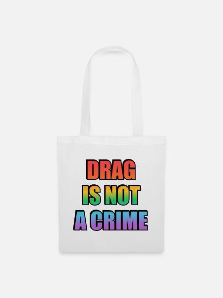 Drag_Is_Not_A_Crime_-_Copy - Stoffbeutel - Weiß