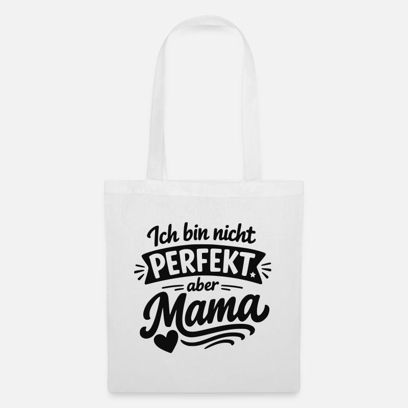 Ich bin nicht perfekt aber Mama – Muttertag - Stoffbeutel - Weiß