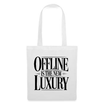 Offline ist der neue Luxus - Stoffbeutel - Weiß - Vorne