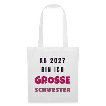 Ab 2027 bin ich große Schwester Baby Geschenk - Stoffbeutel - Weiß - Vorne