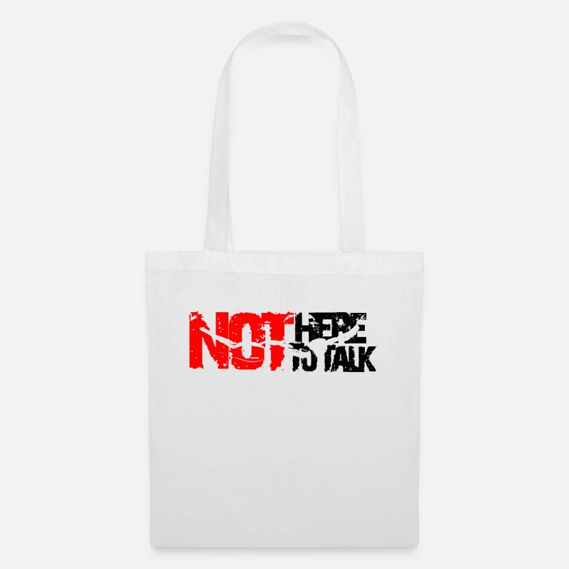 not here to talk - Tote Bag - white