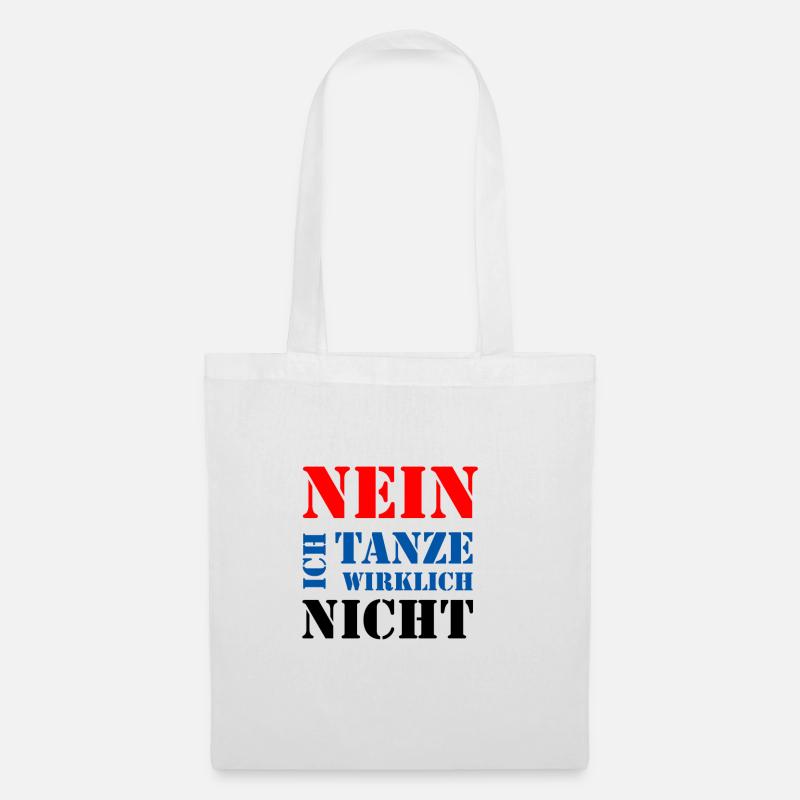 ich tanze nicht - Stoffbeutel - Weiß