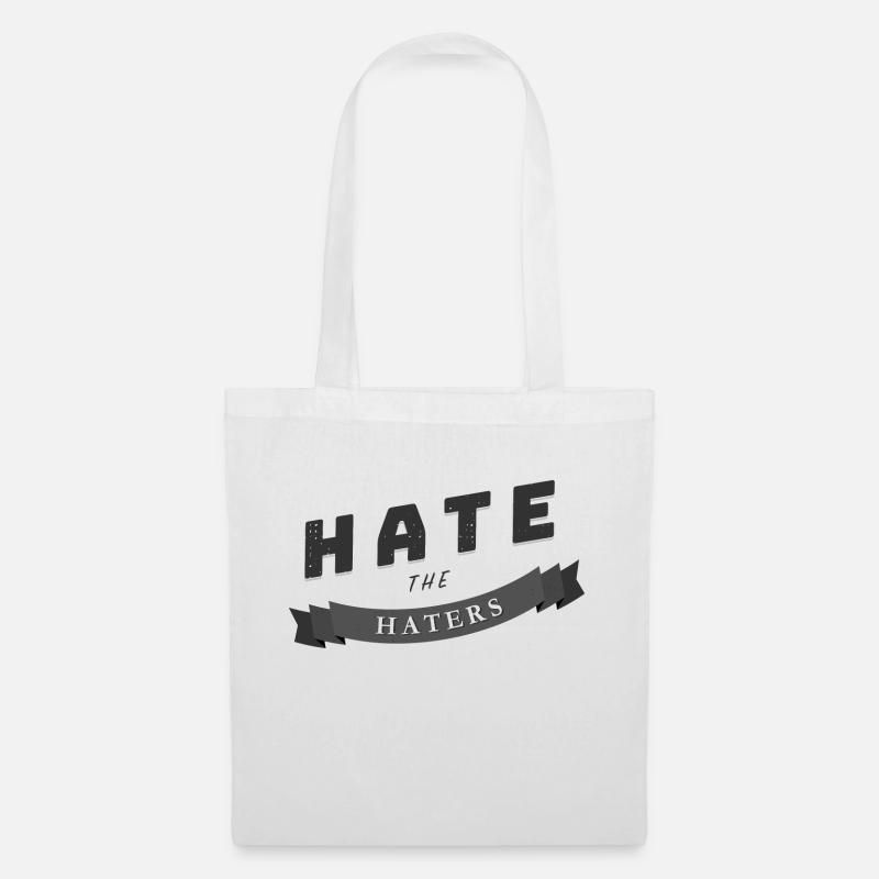 hate the haters Spruch Geschenk - Stoffbeutel - Weiß