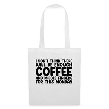 Il y aura assez de café et de doigts d’honneur - Sac en tissu - blanc - Devant