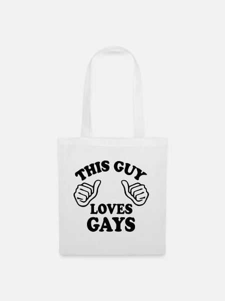 This guy loves gays - Stoffbeutel - Weiß