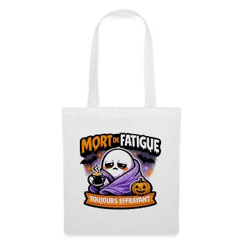 Mort de Fatigue Toujours Effrayant - Sac en tissu - blanc - Devant