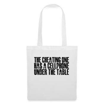 The Cheating One Has A Cellphone Under The Table 4 - Tote Bag - white - Front