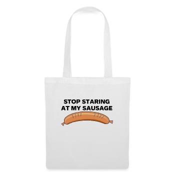 Stop staring at my sausage - Tote Bag - white - Front