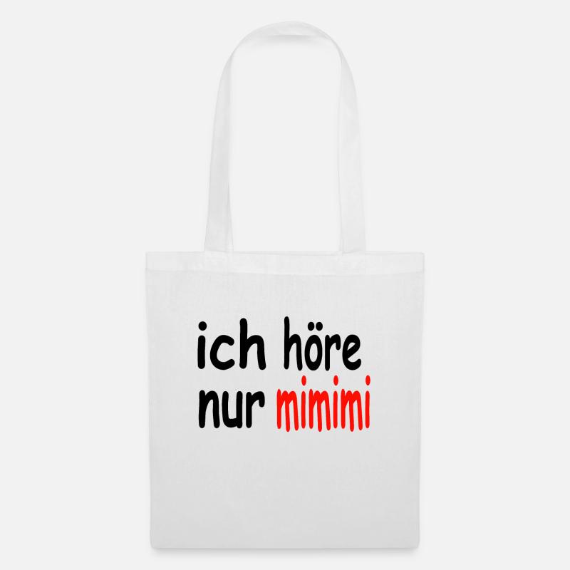 ich höre nur mimimi - Stoffbeutel - Weiß