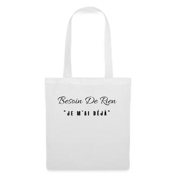 besoin de rien je m'ai déjà - Sac en tissu - blanc - Devant