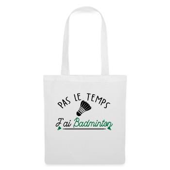 pas le temps j ai Badminton - Sac en tissu - blanc - Devant