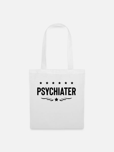 Psychiater Beruf - Stoffbeutel - Weiß