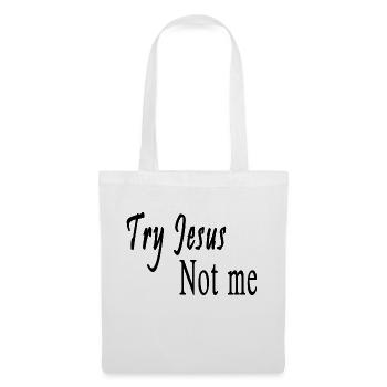 Try Jesus Not me - Stoffbeutel - Weiß - Vorne