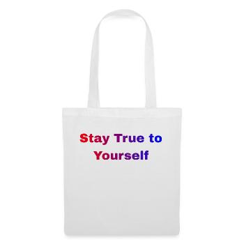 Stay True to Yourself - Stoffbeutel - Weiß - Vorne