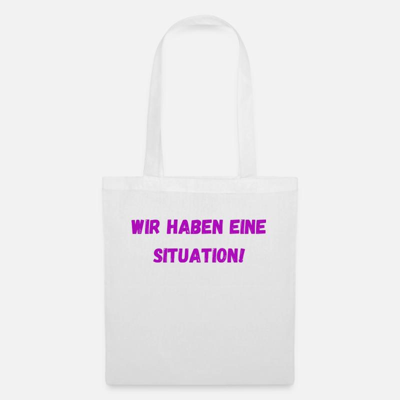 Wir haben eine Situation - Stoffbeutel - Weiß