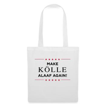 Make Kölle Alaaf again! - Stoffbeutel - Weiß - Vorne