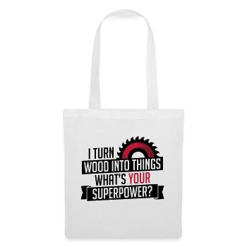 Wood into things superpower carpenter - carpenter - Tote Bag - white - Front
