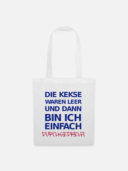Die Kekse waren leer und dann bin ich einfach ... - Stoffbeutel - Weiß